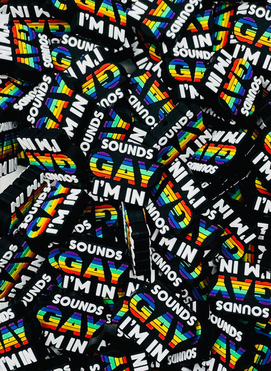 Sounds Gay I'm In Focal Bead