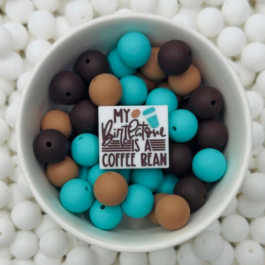 My Birthstone is Coffee Bean Boss Babe  Focal Bead